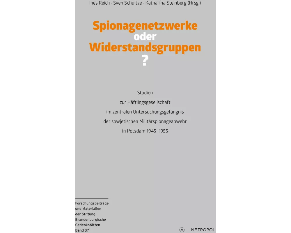 Spionagenetzwerke oder Widerstandsgruppen?