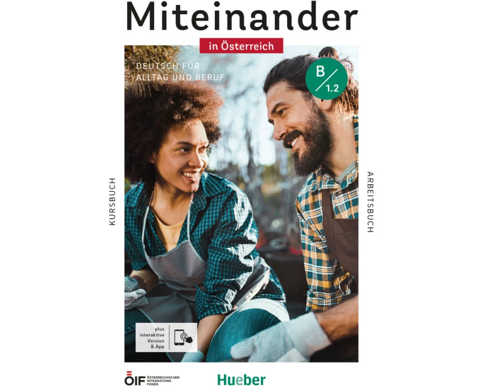 Miteinander in Österreich – Deutsch für Alltag und Beruf B1.2