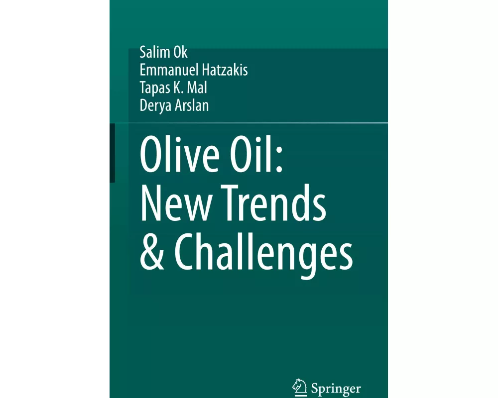 Olive Oil: New Trends & Challenges