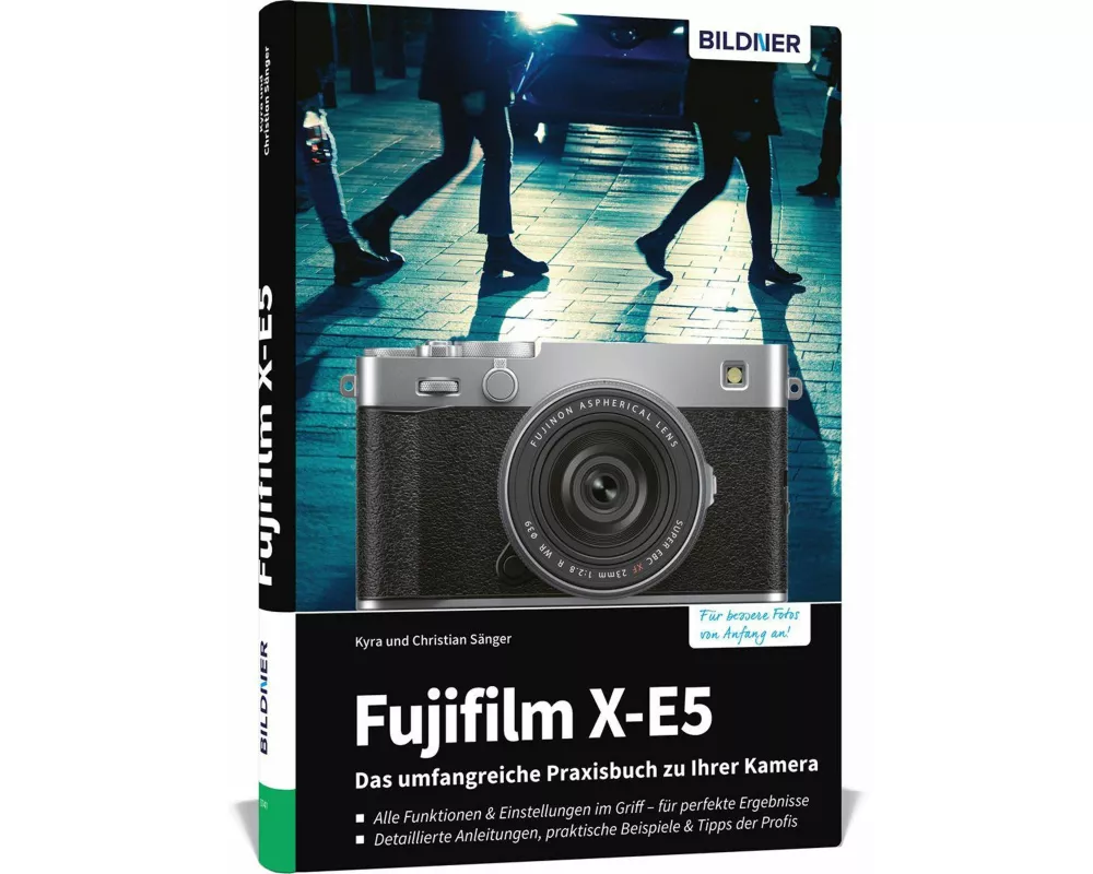 Fujifilm X-E5 - Das umfangreiche Praxisbuch zu Ihrer Kamera