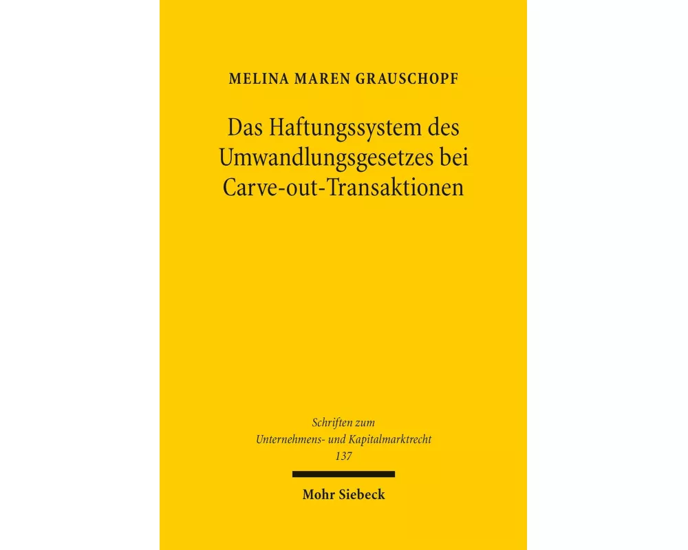 Das Haftungssystem des Umwandlungsgesetzes bei Carve-out-Transaktionen