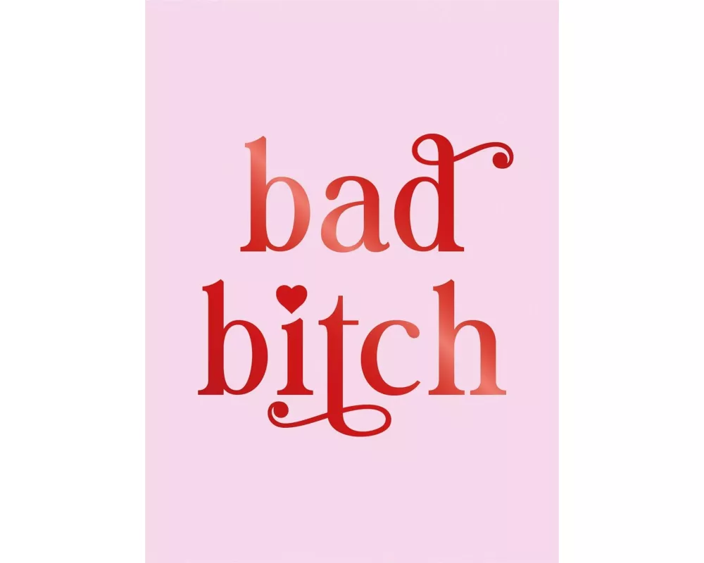 Bad Bitch