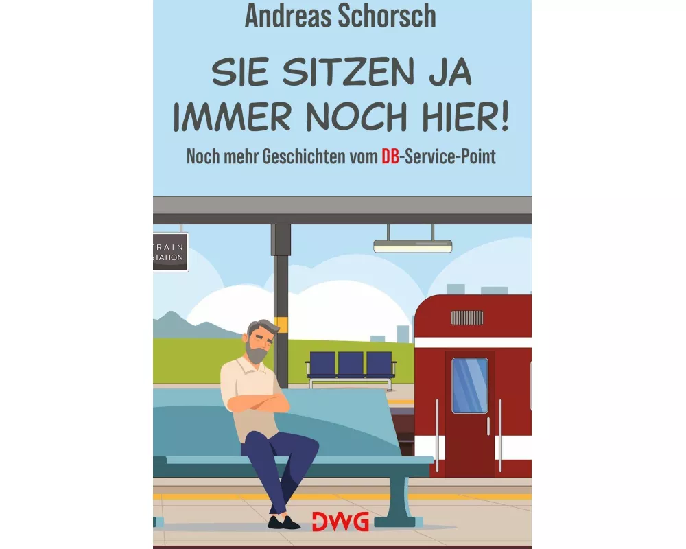 Sie sitzen ja immer noch hier!