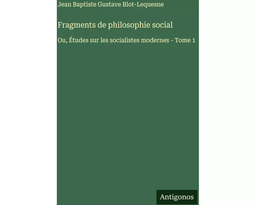 Fragments de philosophie social