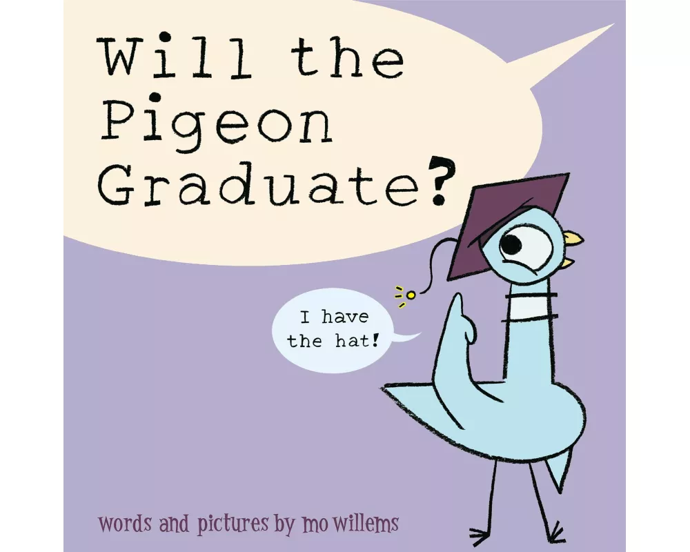 Will the Pigeon Graduate?