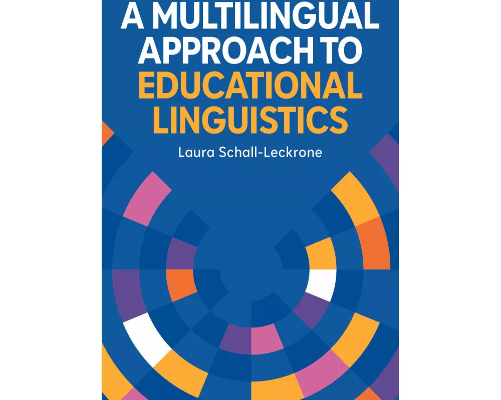 A Multilingual Approach to Educational Linguistics