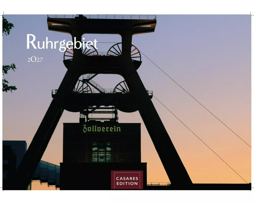 Ruhrgebiet Kalender 2027 - Wandkalender | Fotokalender Deutschland 35x50cm | beeindruckende Bilder von Zechen, Skylines & Landmarken, Düsburg, Essen,B