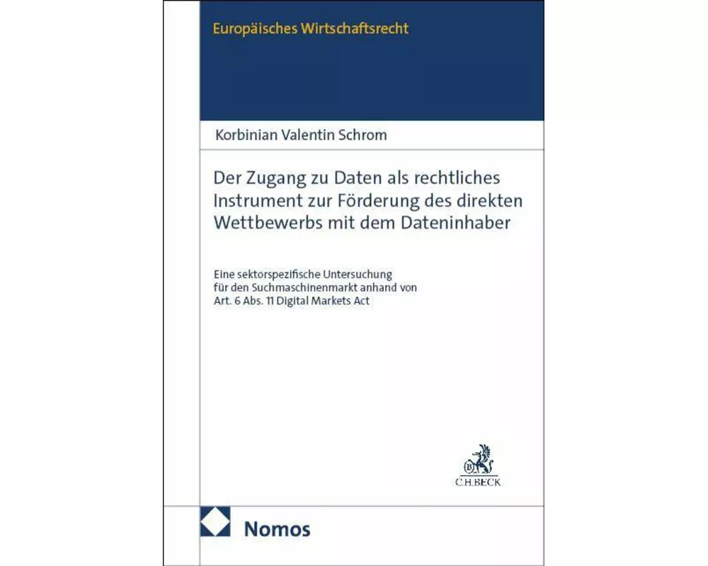 Der Zugang zu Daten als rechtliches Instrument zur Förderung des direkten Wettbewerbs mit dem Dateninhaber