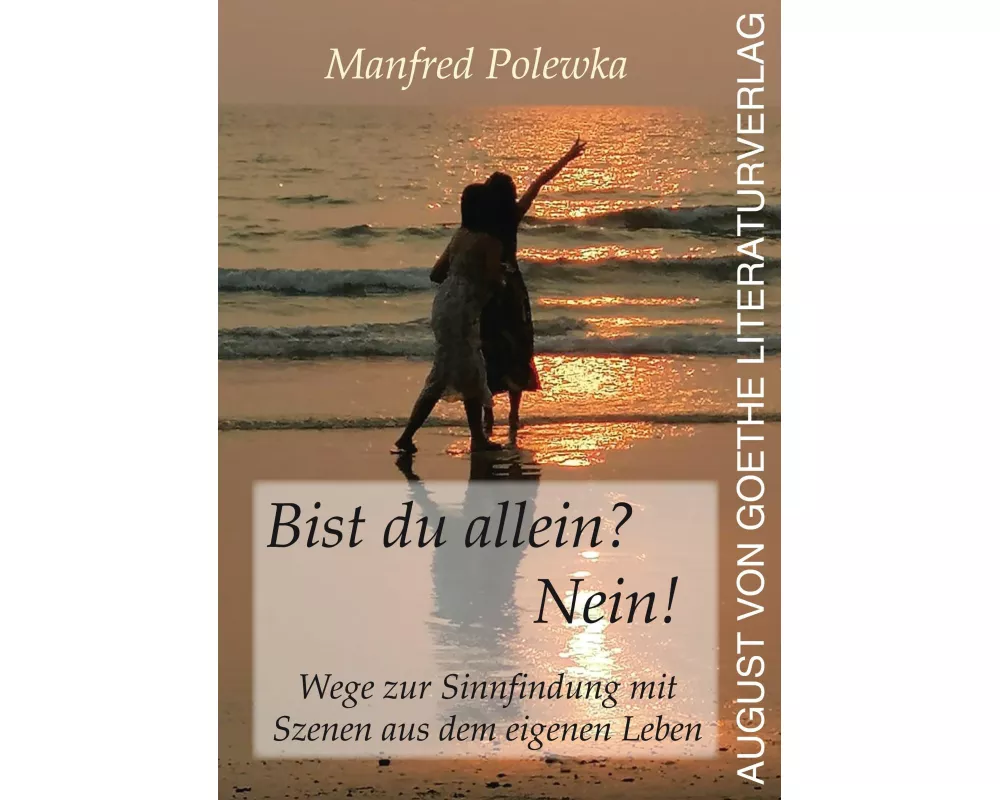 Bist du allein? Nein!