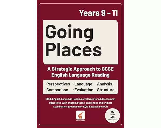 Going Places: A Strategic Approach to GCSE English Language Reading