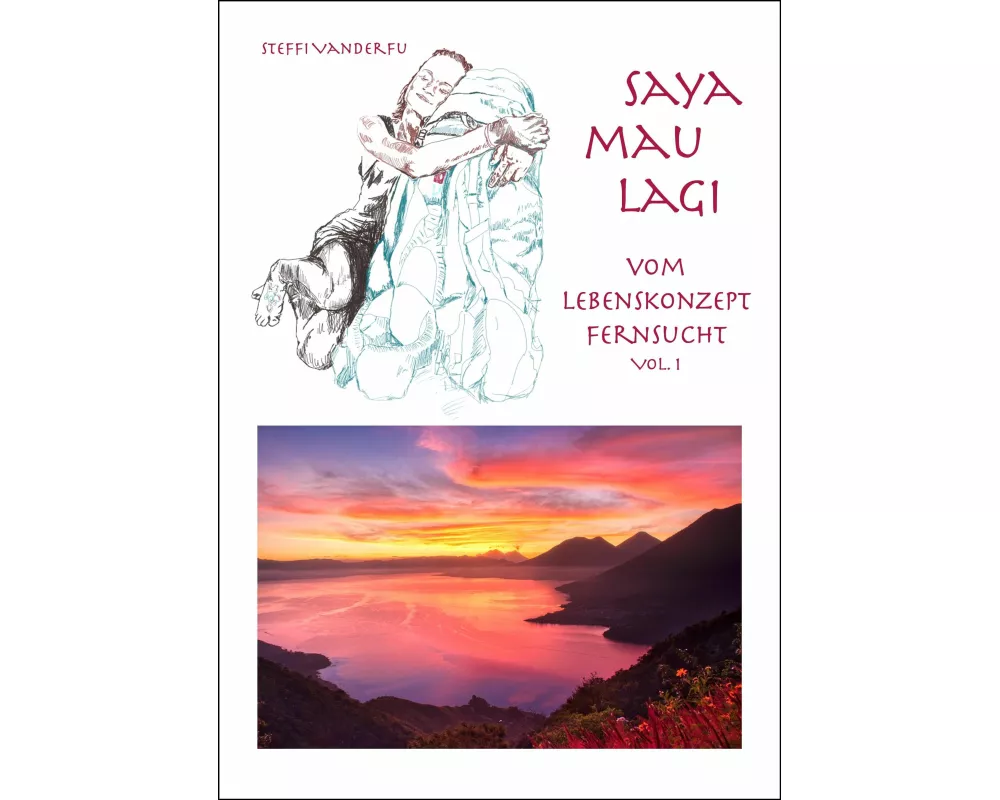 Saya Mau Lagi - Vom Lebenskonzept Fernsucht