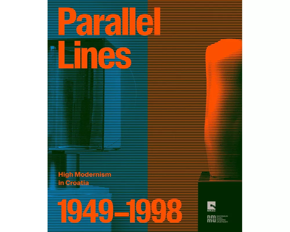 Parallel Lines: High Modernism in Croatia 1949-1998