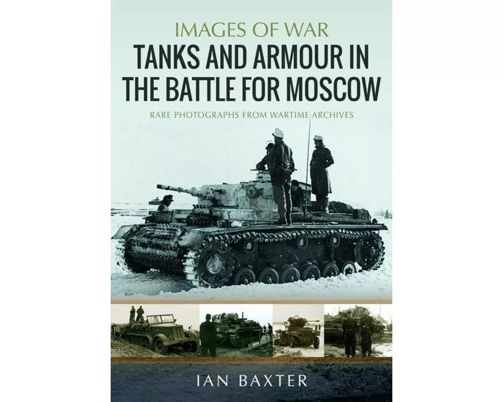 Tanks and Armour in the Battle for Moscow