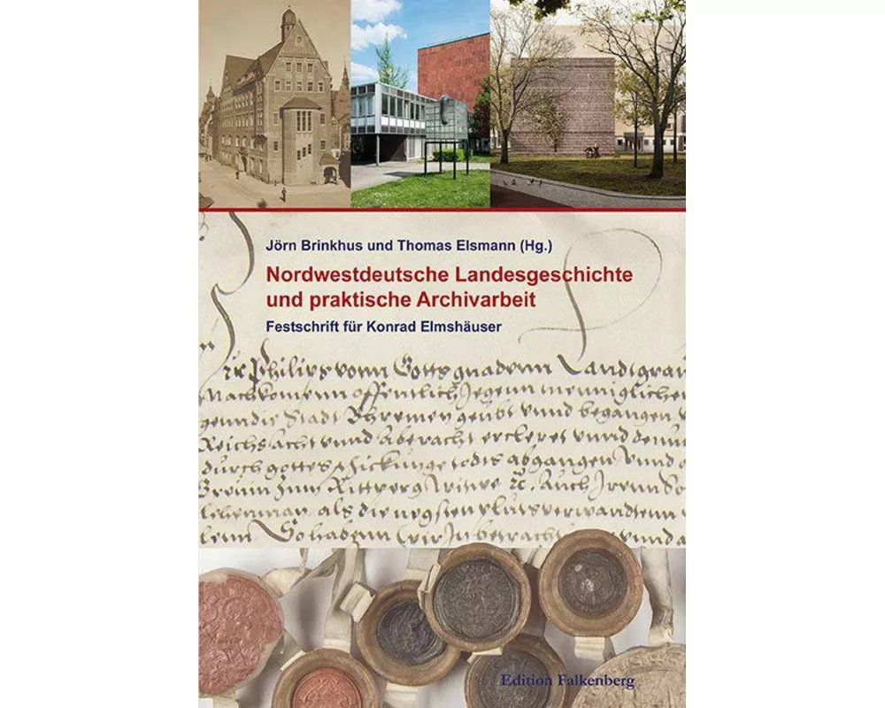 Nordwestdeutsche Landesgeschichte und praktische Archivarbeit