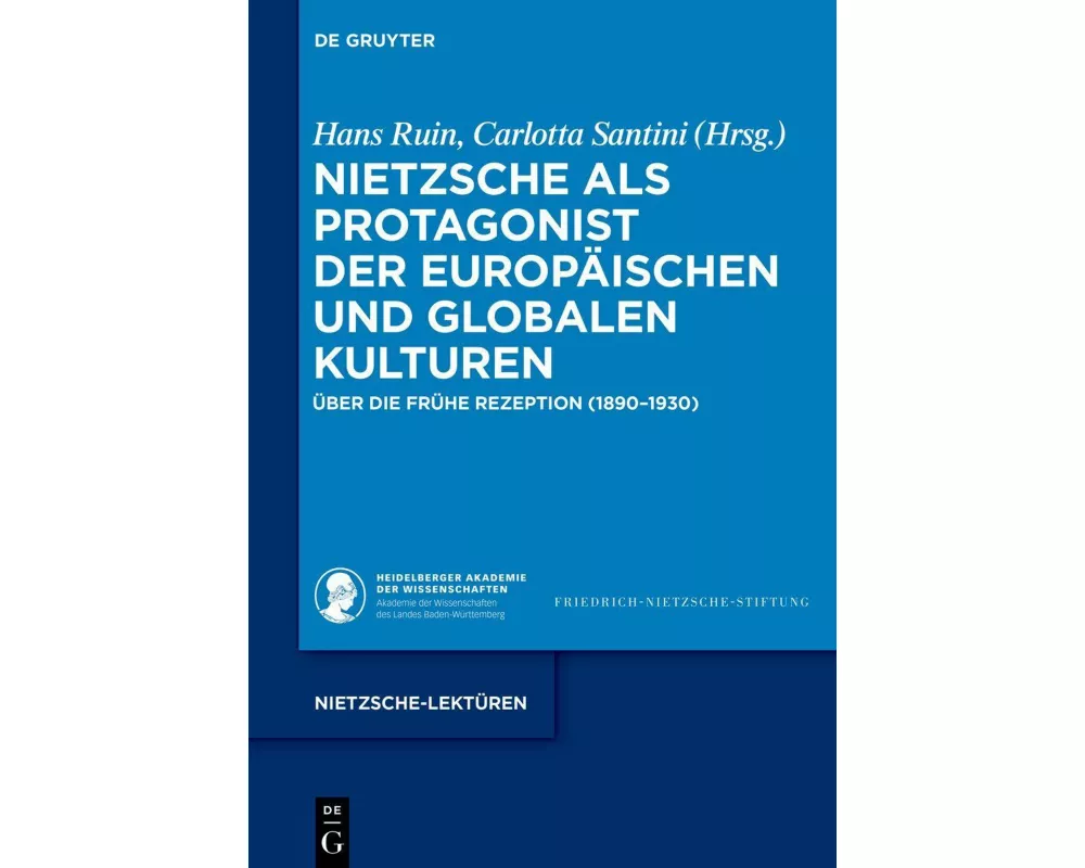 Nietzsche als Protagonist der europäischen und globalen Kulturen