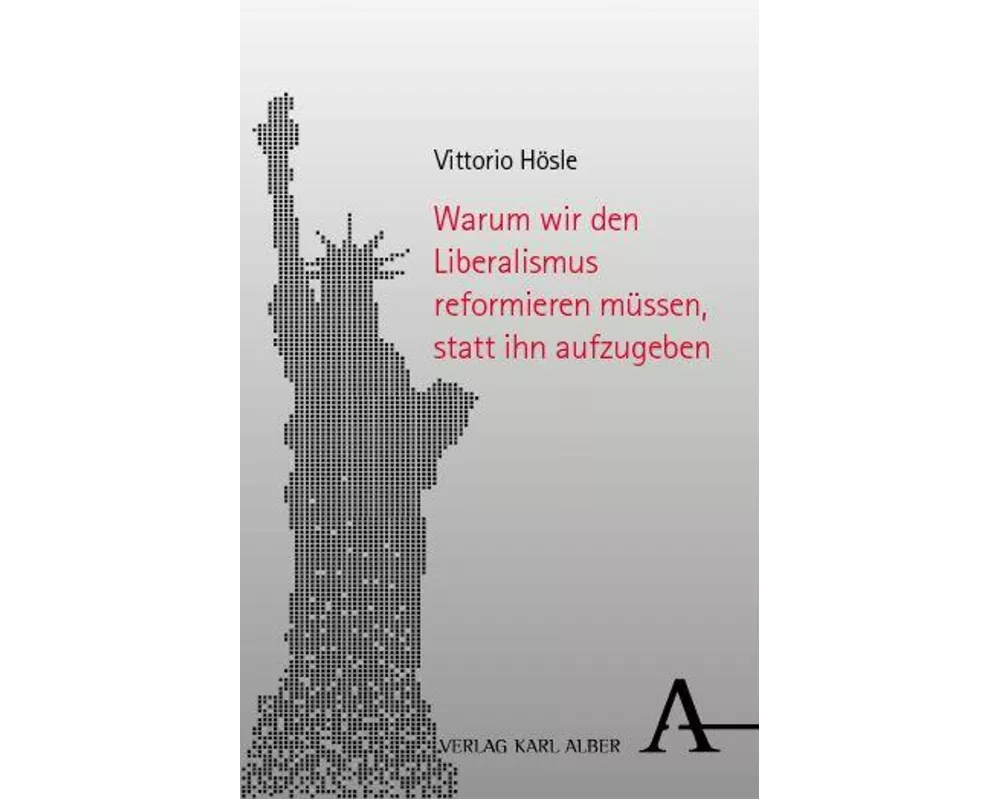 Warum wir den Liberalismus reformieren müssen, statt ihn aufzugeben