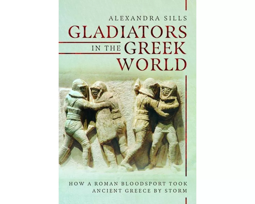 Gladiators in the Greek World
