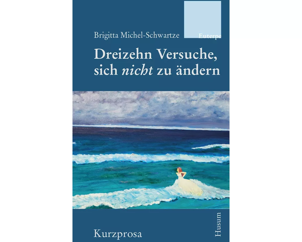 Dreizehn Versuche, sich nicht zu ändern