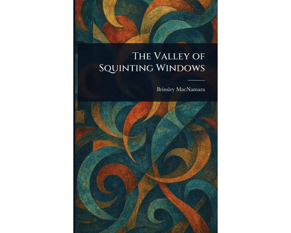 The Valley of Squinting Windows