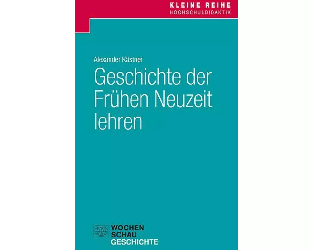 Geschichte der Frühen Neuzeit lehren