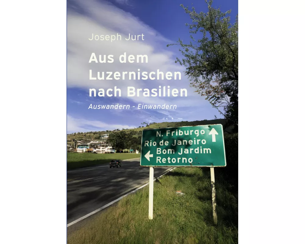 Aus dem Luzernischen nach Brasilien