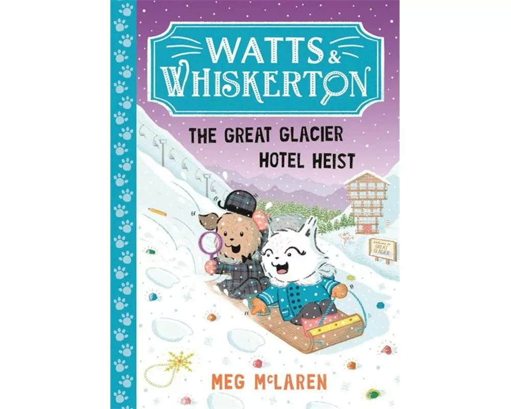 Watts & Whiskerton: The Great Glacier Hotel Heist