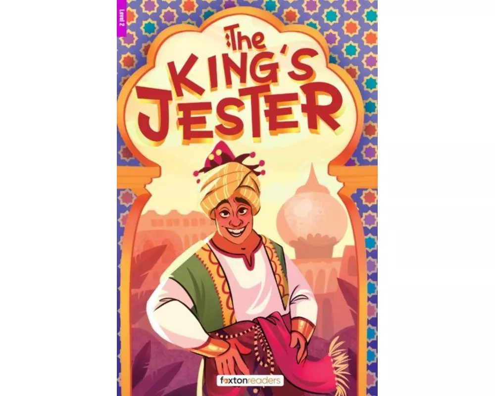 The King's Jester - Foxton Reader Level-2 (600 Headwords A2/B1) with free online AUDIO