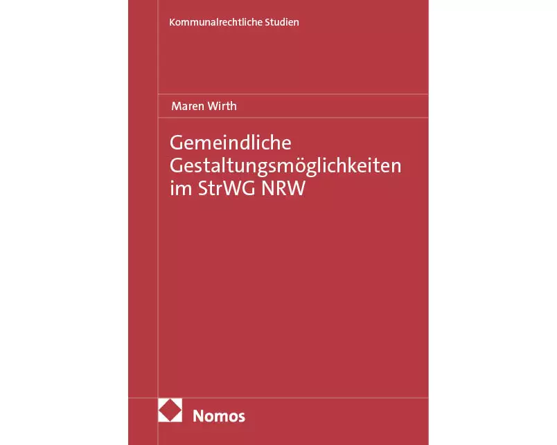 Gemeindliche Gestaltungsmöglichkeiten im StrWG NRW