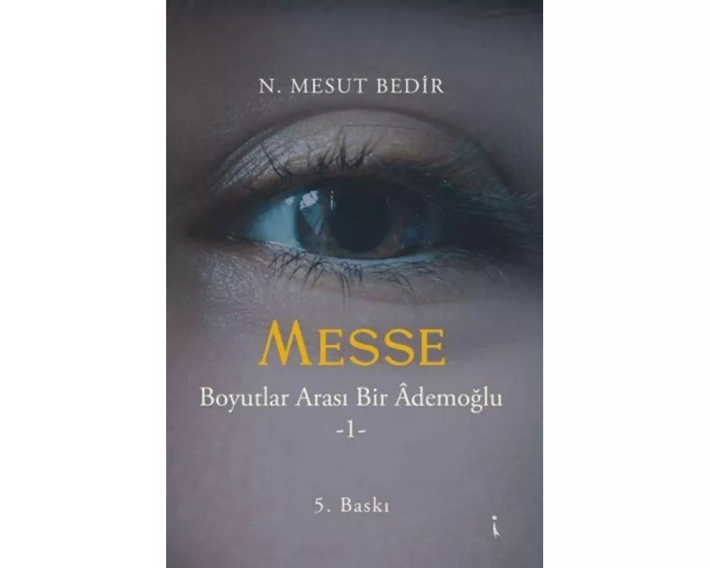 Messe - Boyutlar Arasi Bir Ademoglu 1
