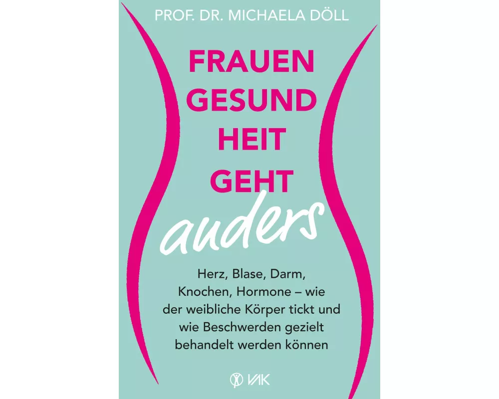 Frauengesundheit geht anders