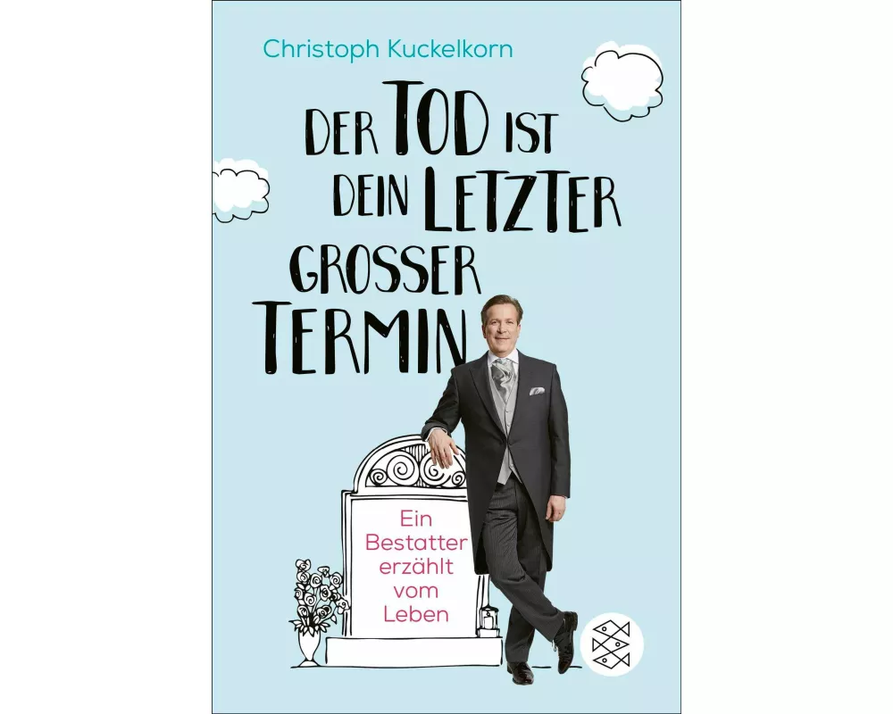 »Der Tod ist dein letzter großer Termin«