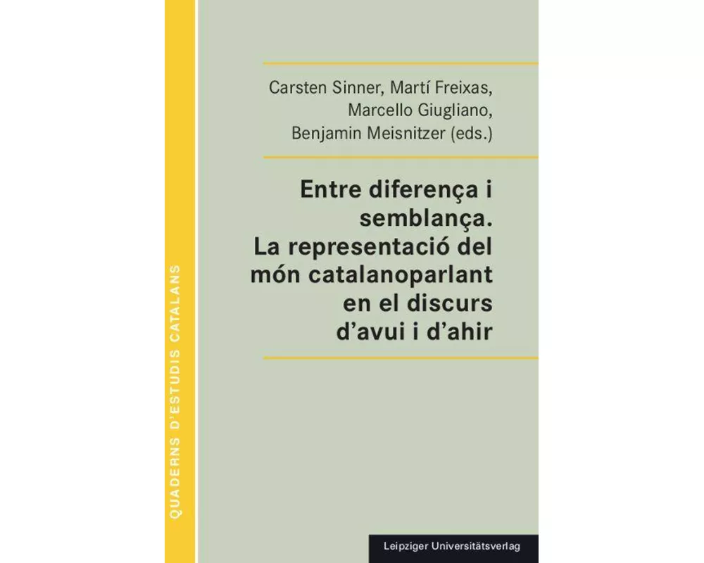 Entre diferença i semblança. La representació del món catalanoparlant en el discurs d'avui i d'ahir