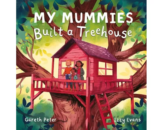 My Mummies Built a Treehouse