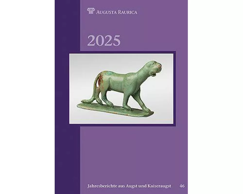 Jahresberichte aus Augst und Kaiseraugst