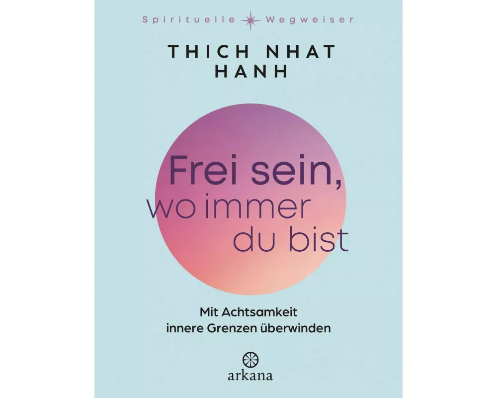 Frei sein, wo immer du bist