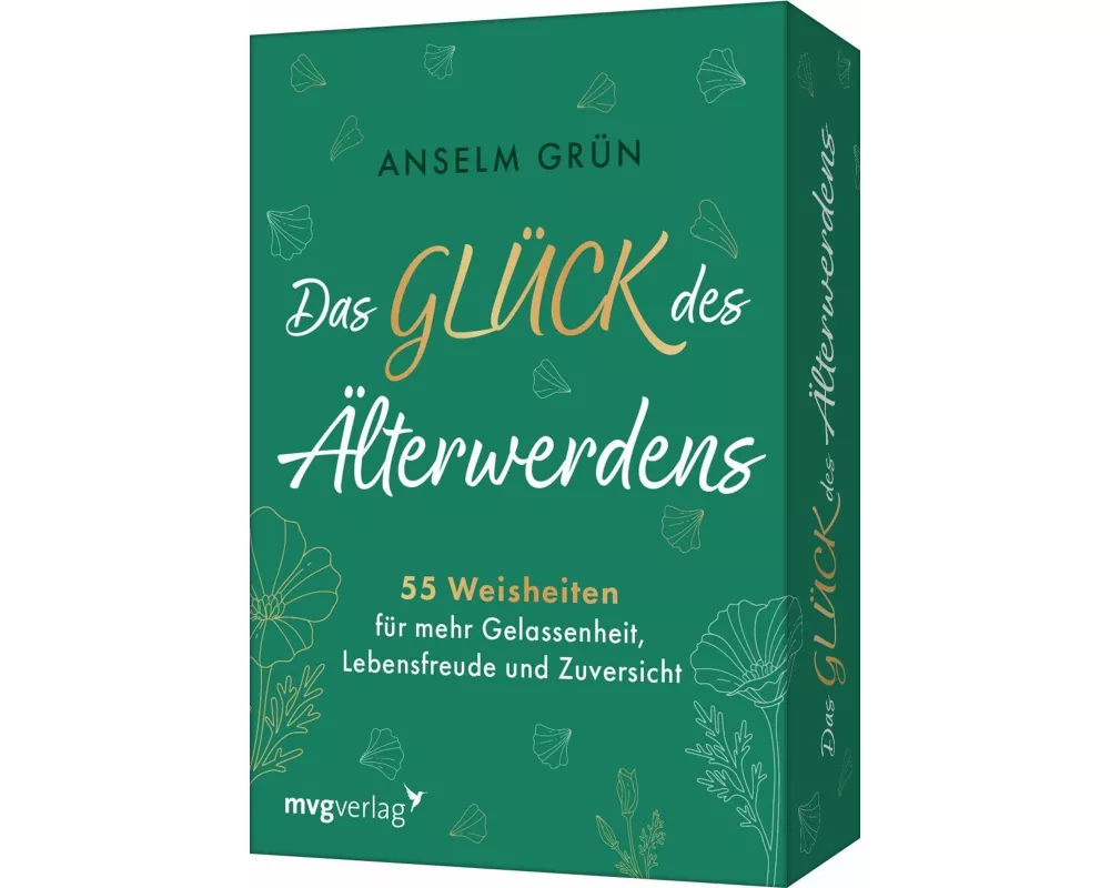 Das Glück des Älterwerdens - 55 Weisheiten für mehr Gelassenheit, Lebensfreude und Zuversicht