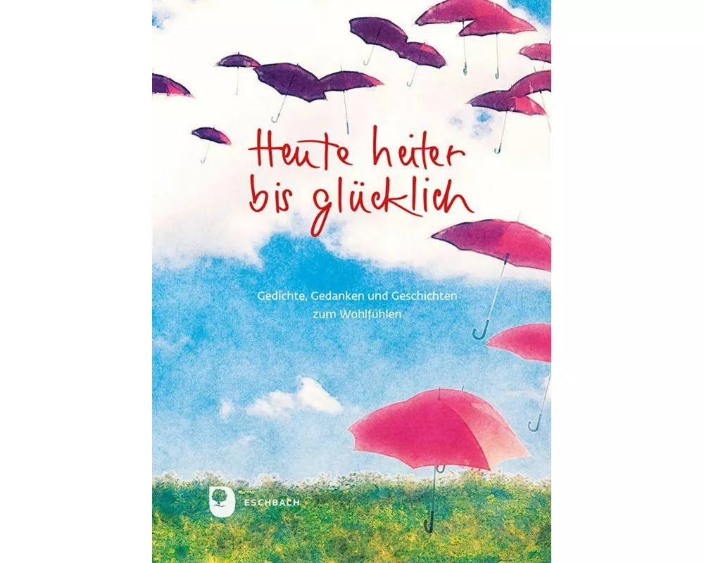 Heute heiter bis glücklich