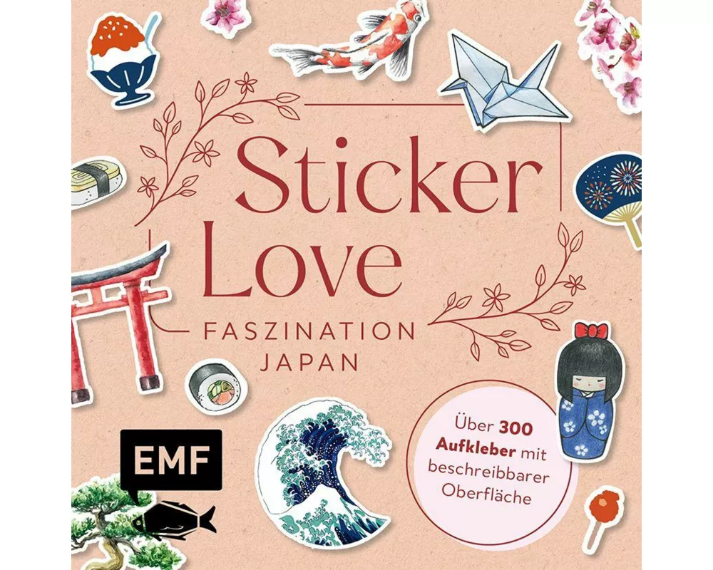 Sticker Love: Faszination Japan – Über 300 Etiketten und Aufkleber mit beschreibbarer Oberfläche