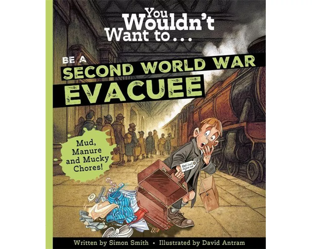 You Wouldn't Want To Be A Second World War Evacuee