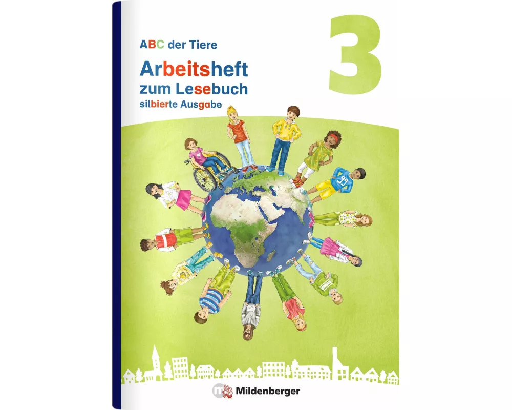 ABC der Tiere 3 Neubearbeitung - Arbeitsheft zum Lesebuch silbierte Ausgabe