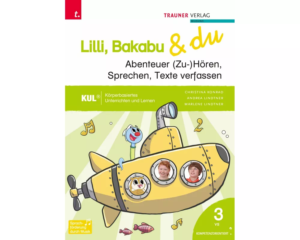 Lilli, Bakabu & du - Abenteuer (Zu-)Hören, Sprechen, Texte verfassen 3