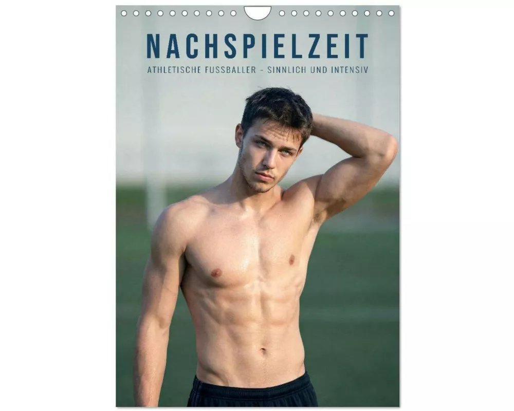 Nachspielzeit - Athletische Fußballer - sinnlich und intensiv (Wandkalender 2027 DIN A4 hoch), CALVENDO Monatskalender