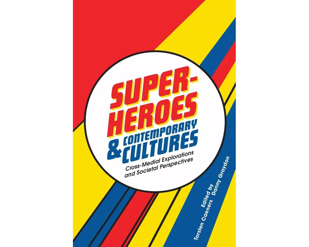 Superheroes and Contemporary Cultures
