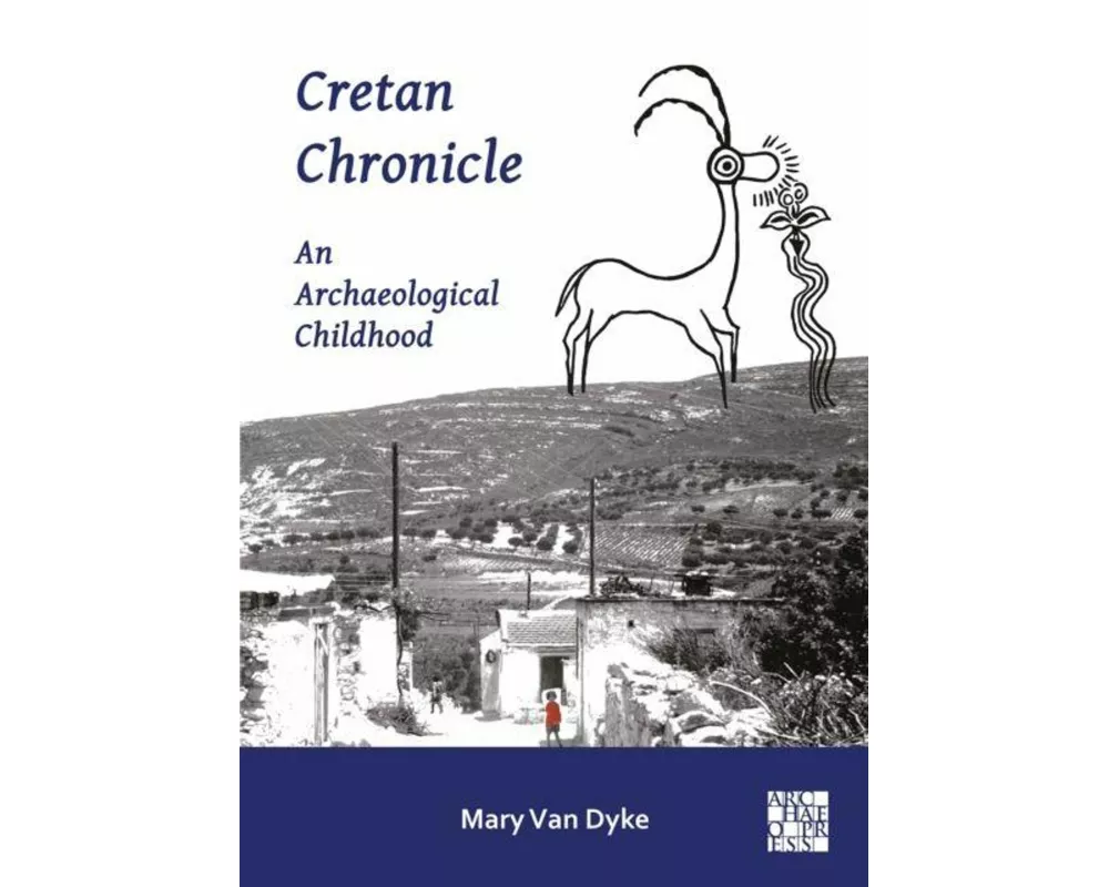 Cretan Chronicle: An Archaeological Childhood