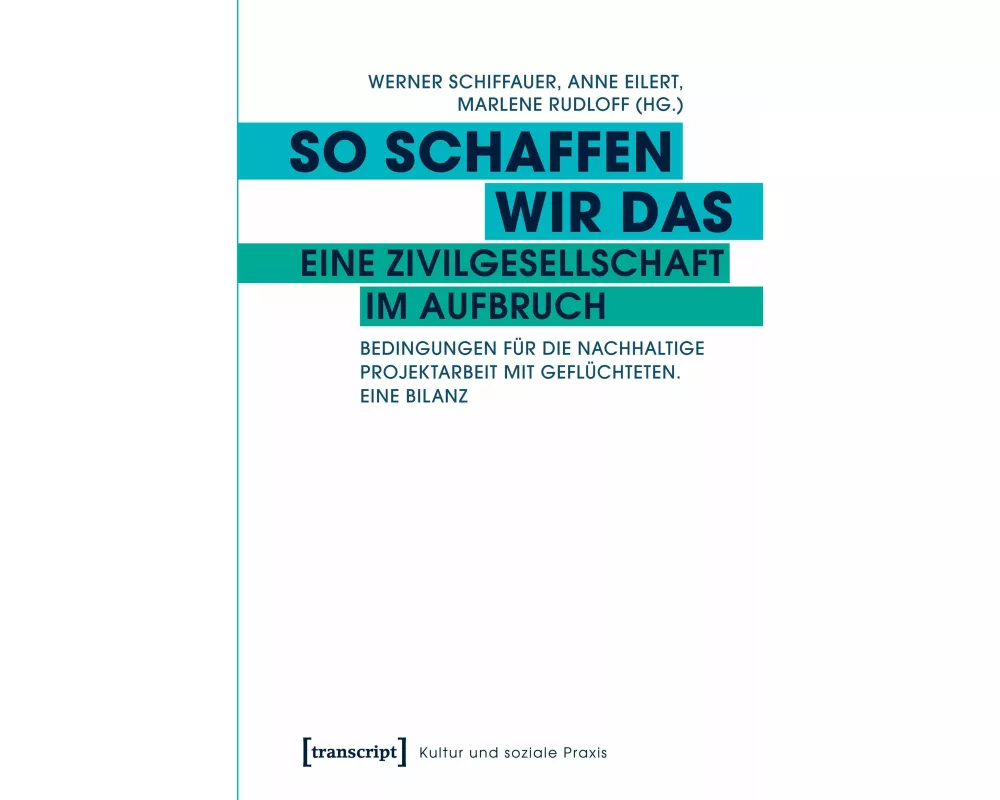 So schaffen wir das - eine Zivilgesellschaft im Aufbruch