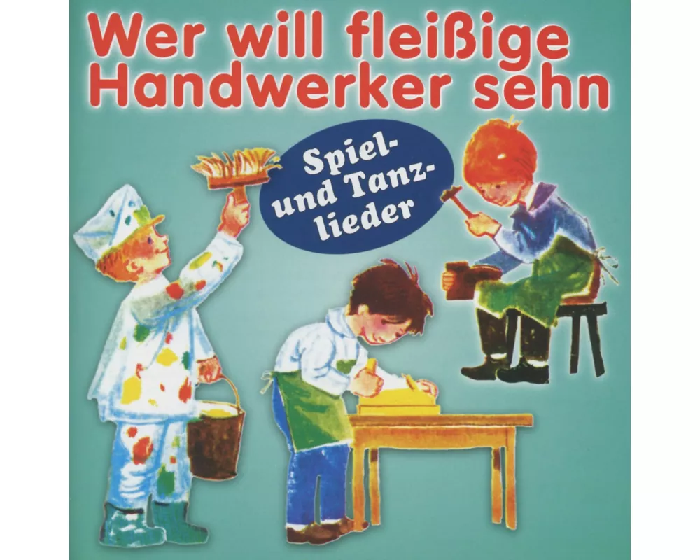 Wer will fleißige Handwerker sehn