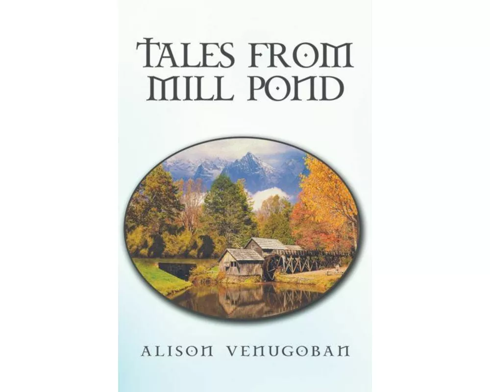 Tales from Mill Pond