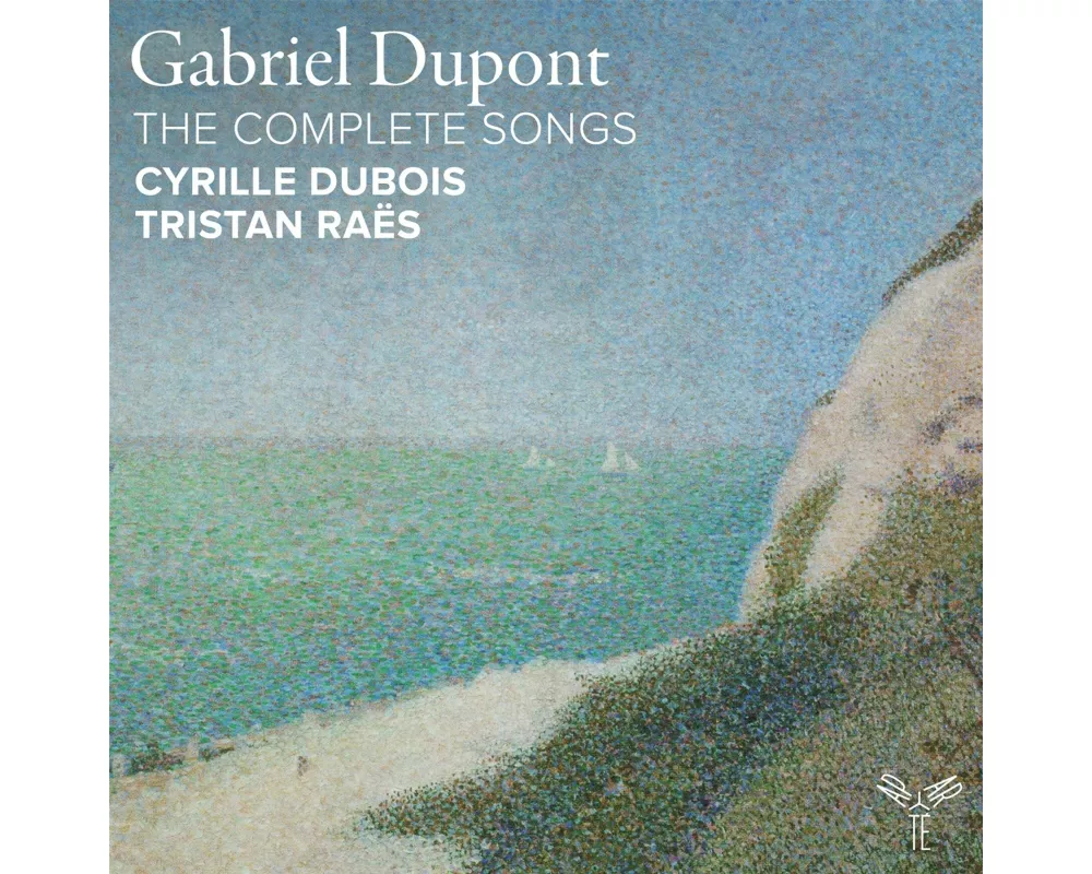 Gabriel Dupont: The Complete Songs