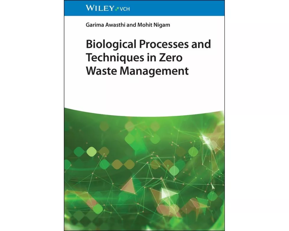 Biological Processes and Techniques in Zero Waste Management