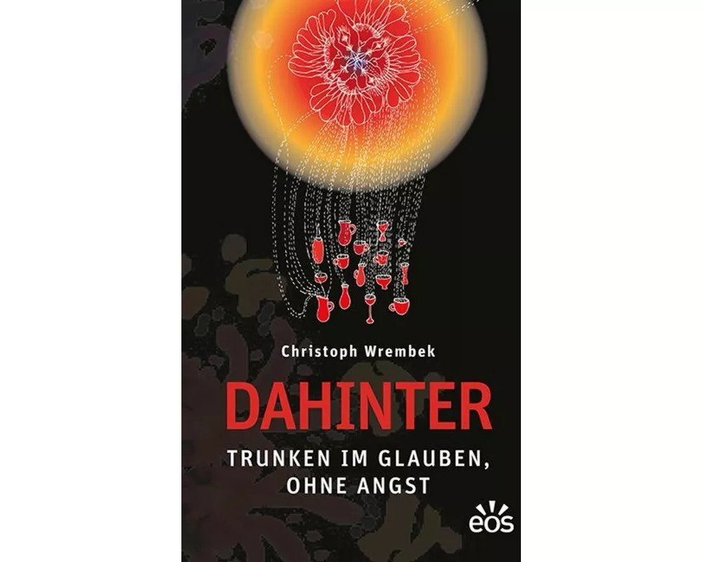 Dahinter - Trunken im Glauben, ohne Angst